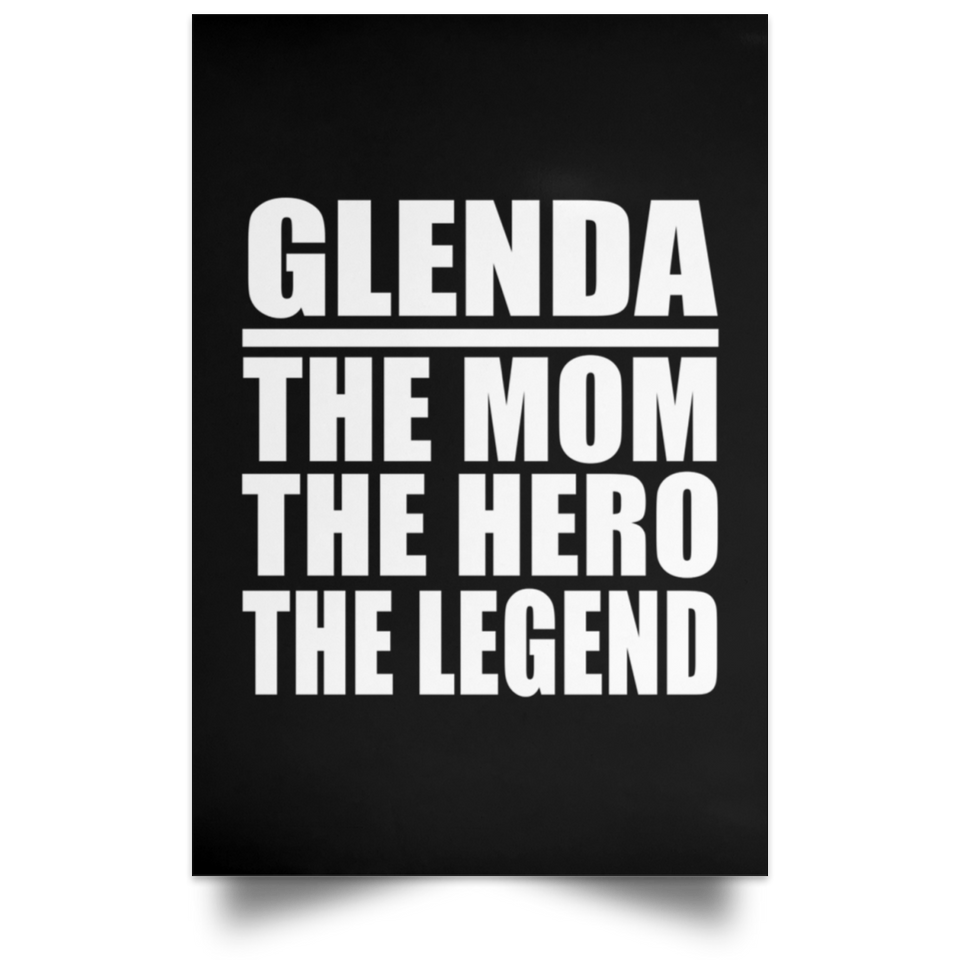Glenda The Mom The Hero The Legend - Poster Portrait