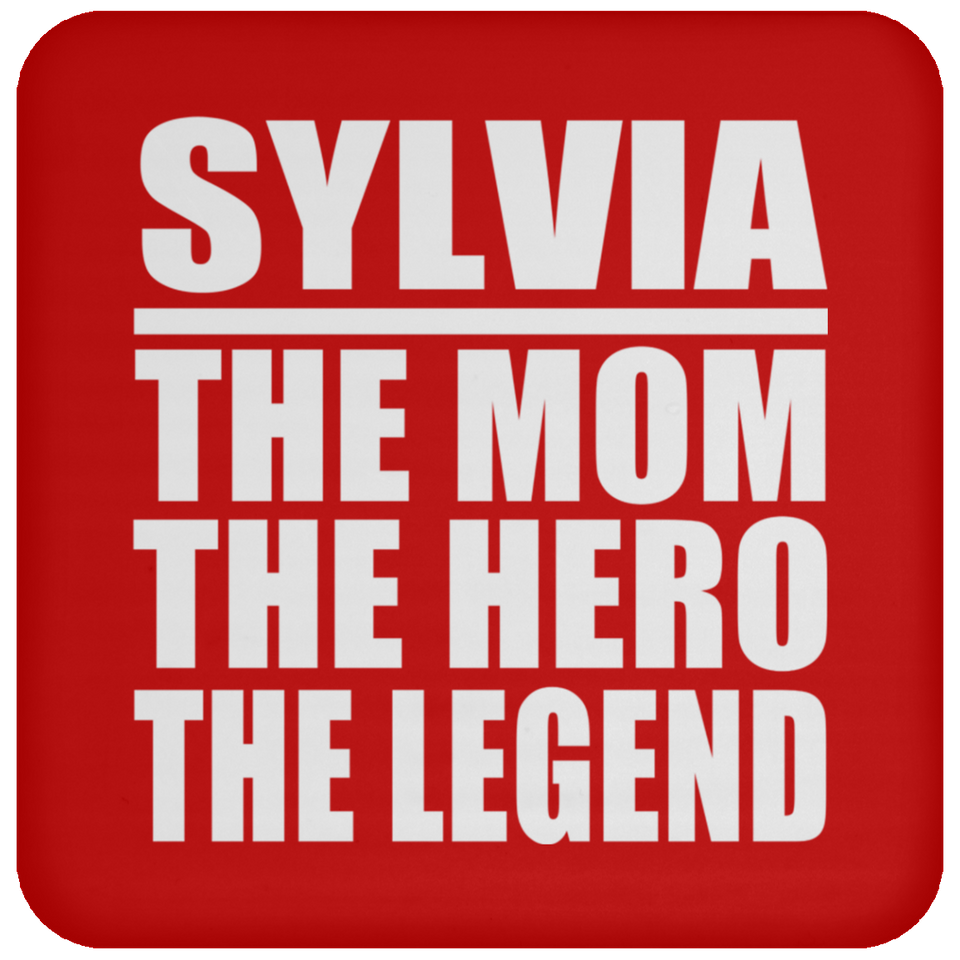 Sylvia The Mom The Hero The Legend - Coaster