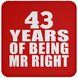 43rd Anniversary 43 Years Of Being Mr Right - Drink Coaster
