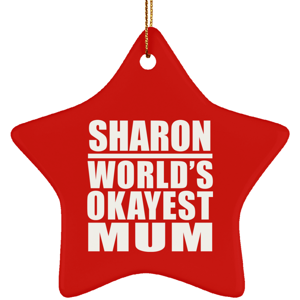 Sharon World's Okayest Mum - Star Ornament
