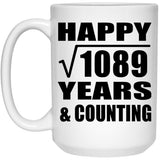 Happy 33rd Anniversary Square Root of 1089 Years & Counting - 15oz Coffee Mug