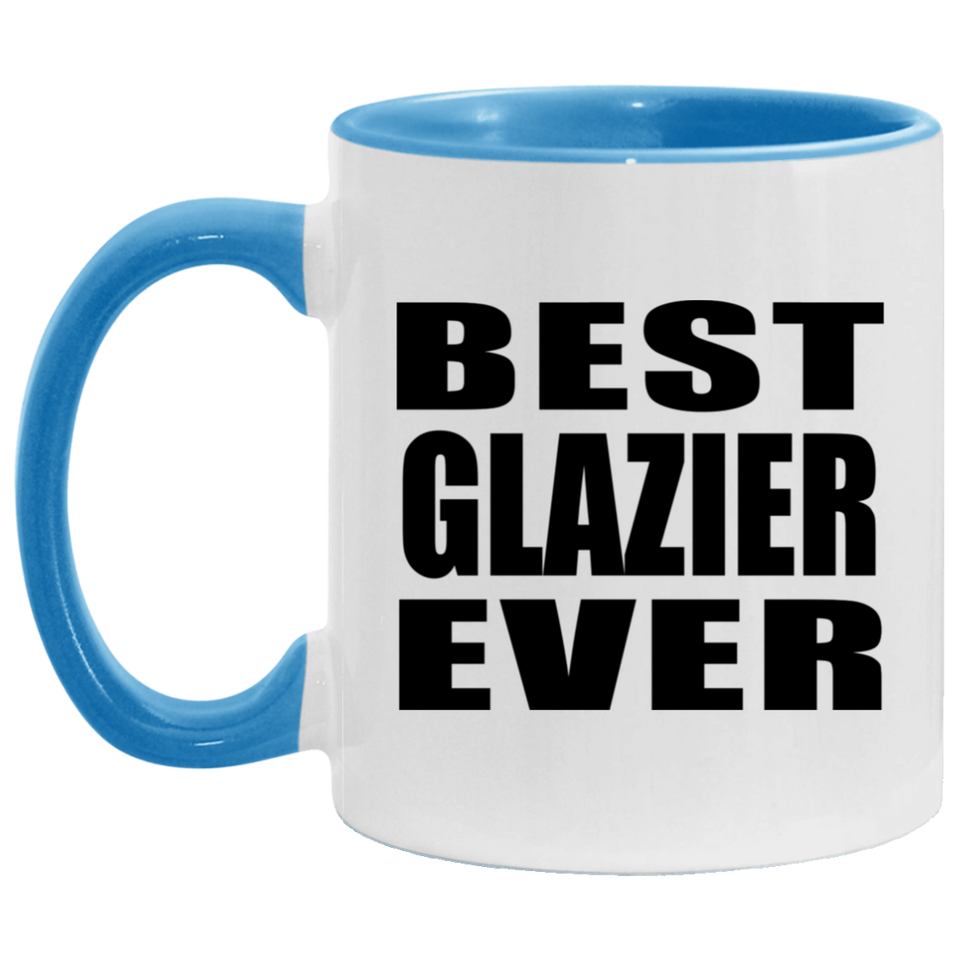 Best Glazier Ever - 11oz Accent Mug Blue