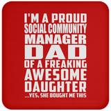 Proud Social Community Manager Dad Of Awesome Daughter - Drink Coaster