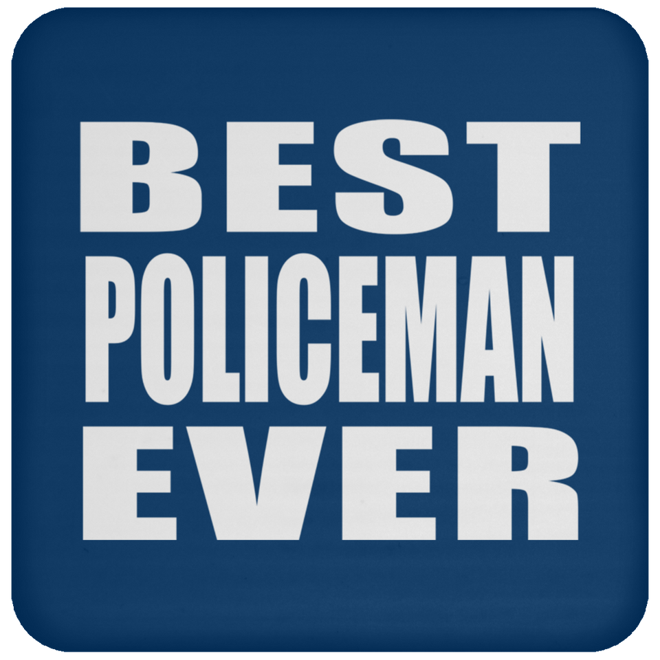 Best Policeman Ever - Drink Coaster