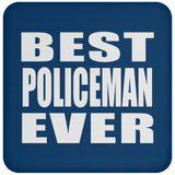 Best Policeman Ever - Drink Coaster