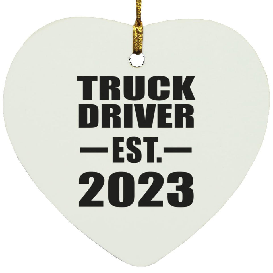 Truck Driver Established EST. 2023 - Heart Ornament