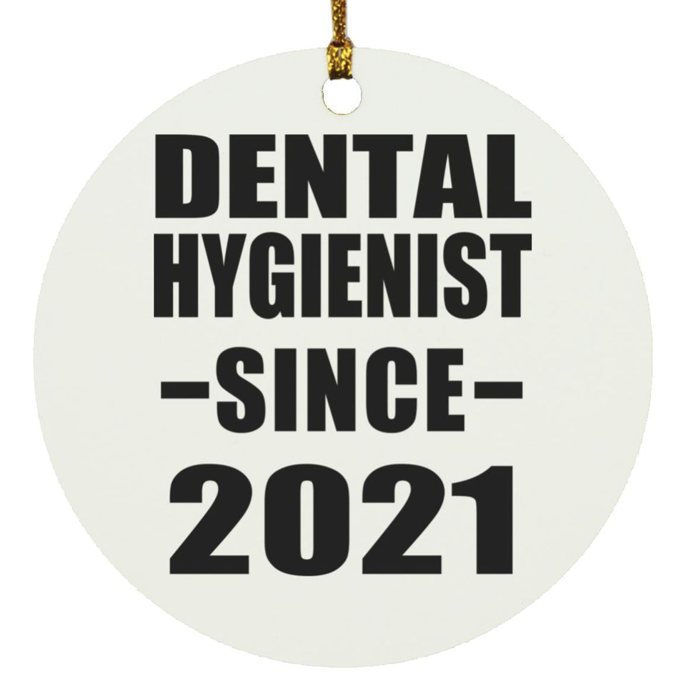 Dental Hygienist Since 2021 - Circle Ornament