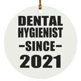 Dental Hygienist Since 2021 - Circle Ornament