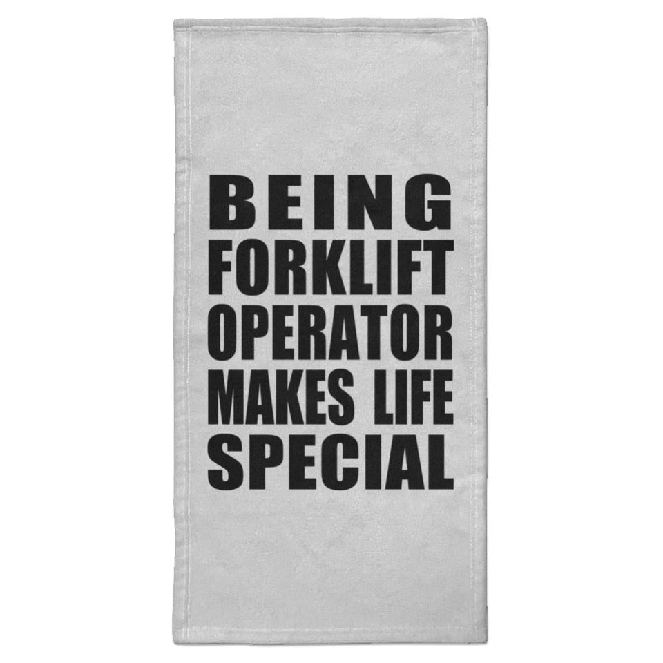 Being Forklift Operator Makes Life Special - Hand Towel