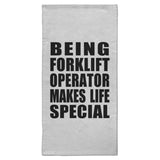Being Forklift Operator Makes Life Special - Hand Towel