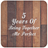 5th Anniversary 5 Years Of Being Mr Perfect - Drink Coaster E