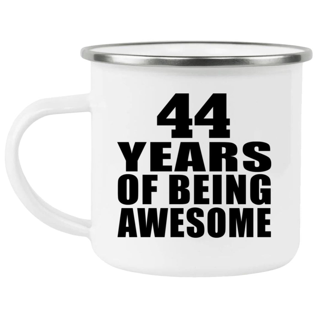 44th Birthday 44 Years Of Being Awesome - 12oz Camping Mug