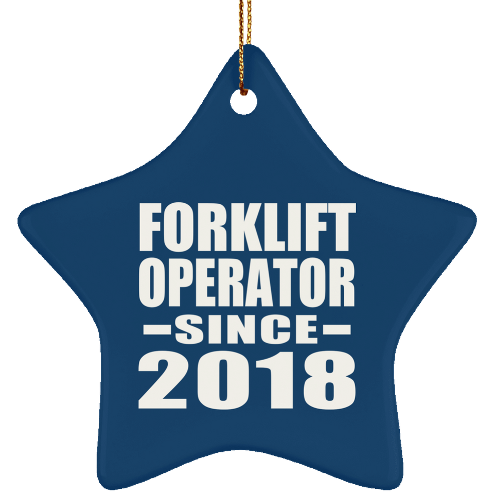 Forklift Operator Since 2018 - Star Ornament