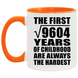 98th Birthday Square Root of 9604 Years of Childhood - 11oz Accent Mug Orange