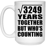 57th Anniversary Square Root of 3249 Years Who's Counting - 15oz Coffee Mug
