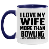 I Love My Wife More Than Bowling - 11oz Accent Mug Purple