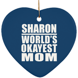 Sharon World's Okayest Mom - Heart Ornament