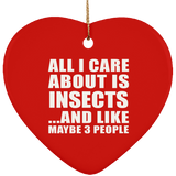 All I Care About Is Insects - Heart Ornament