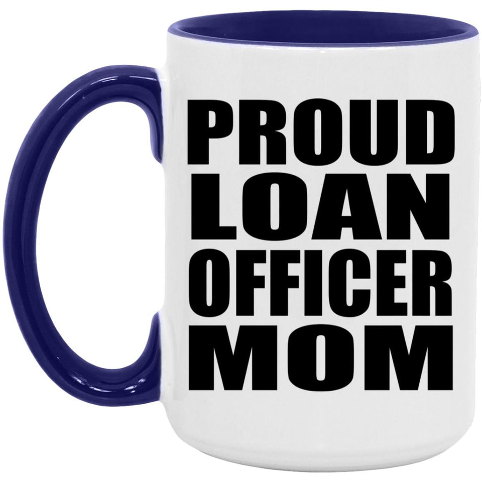 Proud Loan Officer Mom - 15oz Accent Mug Purple