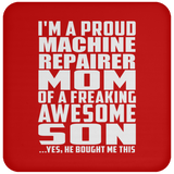 Proud Machine Repairer Mom Of Awesome Son - Drink Coaster