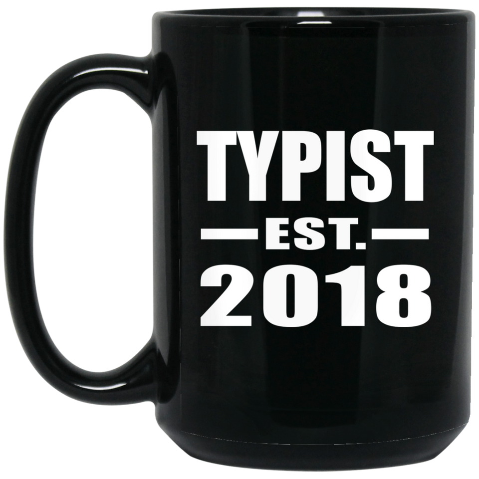 Typist Established EST. 2018 - 15 Oz Coffee Mug Black