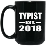 Typist Established EST. 2018 - 15 Oz Coffee Mug Black