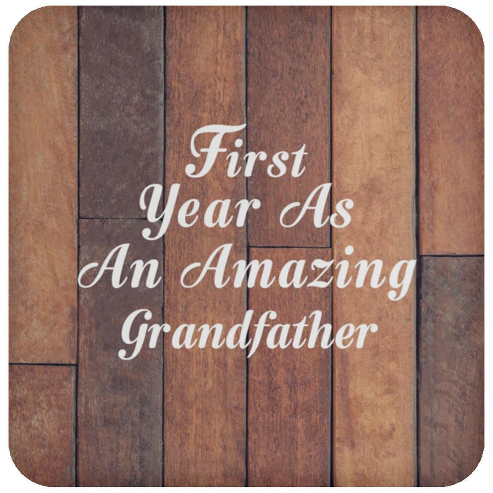 First Year As An Amazing Grandfather - Drink Coaster E