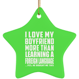 I Love My Boyfriend More Than Learning A Foreign Language - Star Ornament