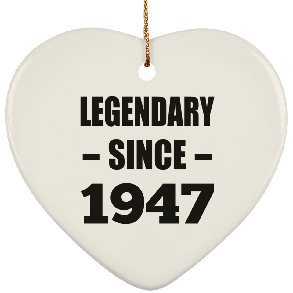 77th Birthday Legendary Since 1947 - Heart Ornament