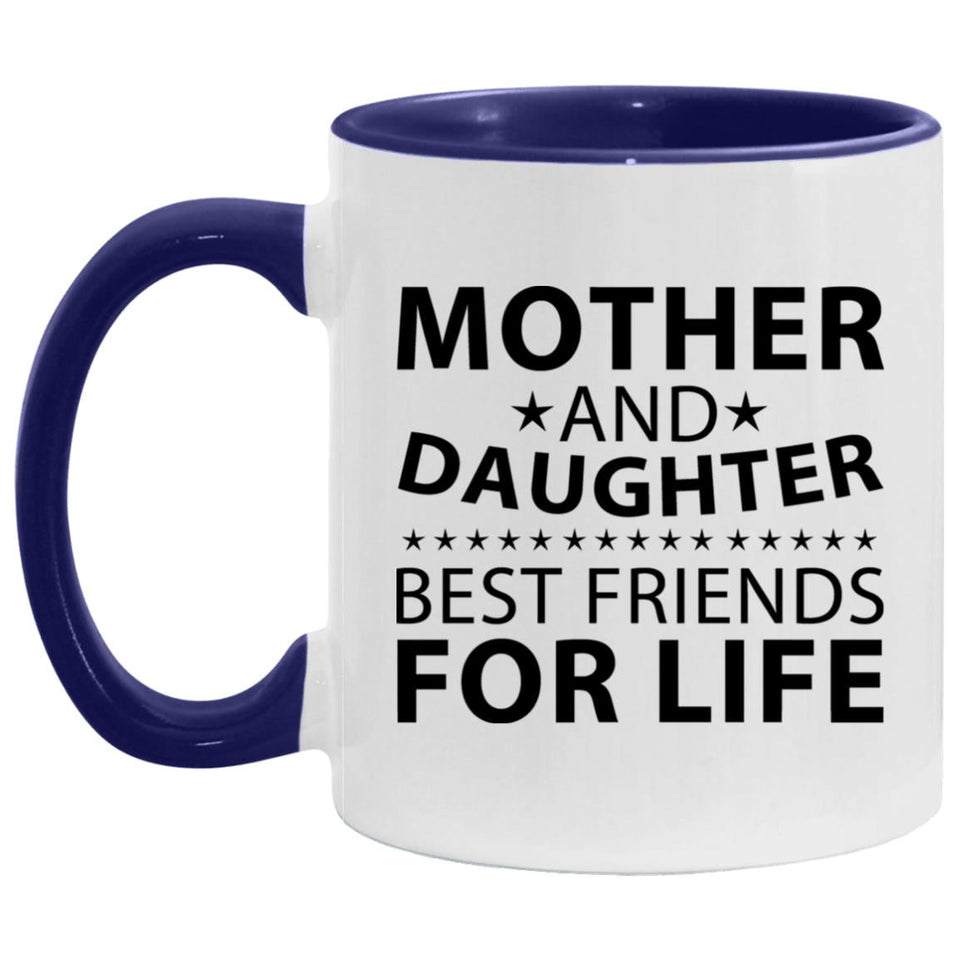 Mother and Daughter, Best Friends For Life - 11oz Accent Mug Purple