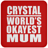 Crystal World's Okayest Mum - Drink Coaster