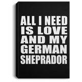 All I Need Is Love And My German Sheprador - Canvas Portrait