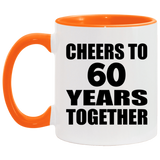 60th Anniversary Cheers To 60 Years Together - 11oz Accent Mug Orange