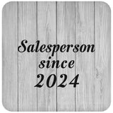 Salesperson Since 2024 - Drink Coaster F