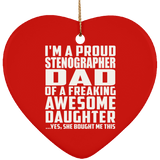 Proud Stenographer Dad Of Awesome Daughter - Heart Ornament