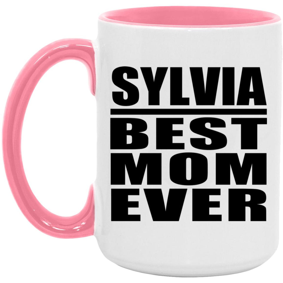 Sylvia Best Mom Ever - 15oz Accent Mug Pink