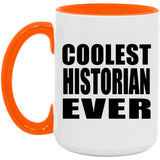 Coolest Historian Ever - 15oz Accent Mug Orange