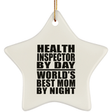 Health Inspector By Day World's Best Mom By Night - Star Ornament