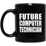 Future Computer Technician - 11oz Coffee Mug Black