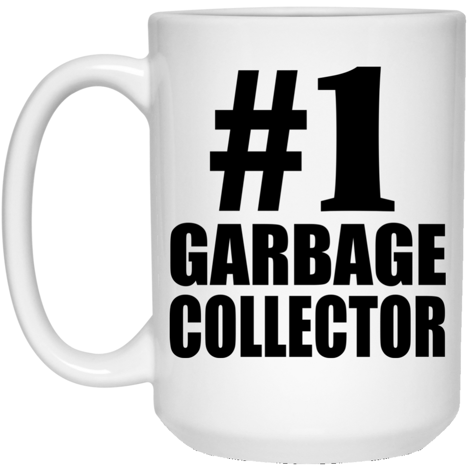 Number One #1 Garbage Collector - 15 Oz Coffee Mug