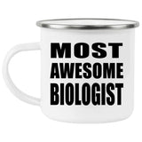 Most Awesome Biologist - 12oz Camping Mug