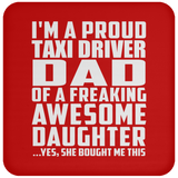 Proud Taxi Driver Dad Of Awesome Daughter - Drink Coaster