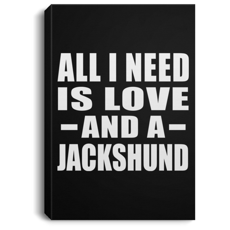 All I Need Is Love And A Jackshund - Canvas Portrait