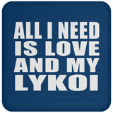 All I Need Is Love And My Lykoi - Drink Coaster