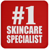 Number One #1 Skincare Specialist - Drink Coaster