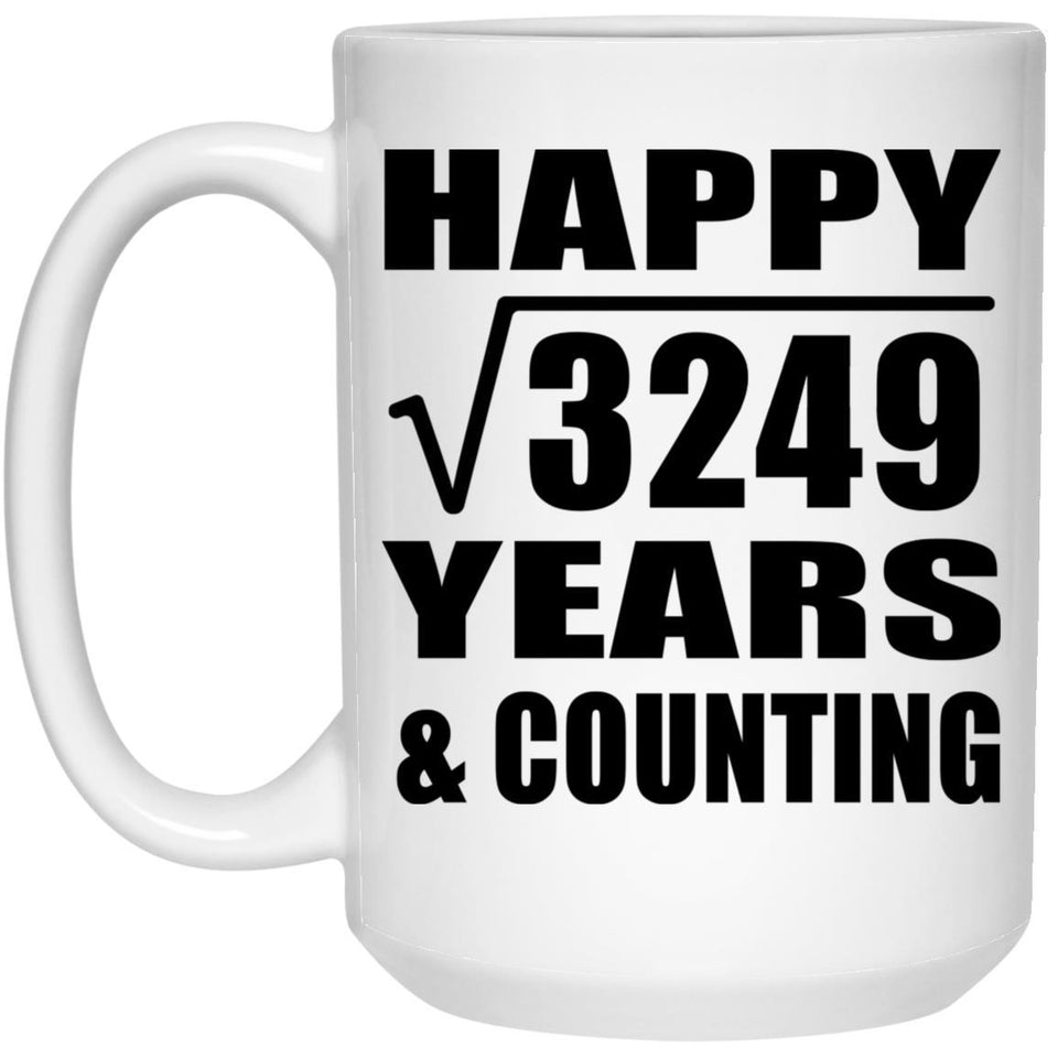 Happy 57th Anniversary Square Root of 3249 Years & Counting - 15oz Coffee Mug