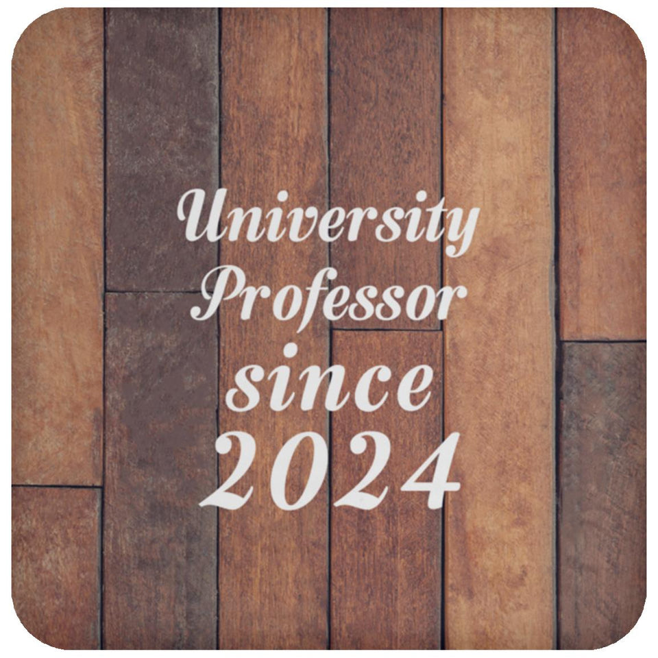 University Professor Since 2024 - Drink Coaster E