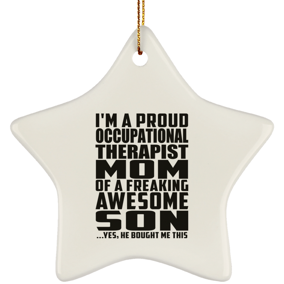 Proud Occupational Therapist Mom Of Awesome Son - Star Ornament