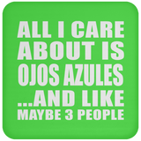 All I Care About Is Ojos Azules - Drink Coaster