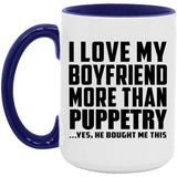 I Love My Boyfriend More Than Puppetry - 15oz Accent Mug Purple